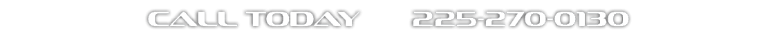 Call today   225-270-0130