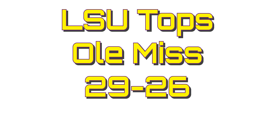 LSU Tops Ole Miss 29-26