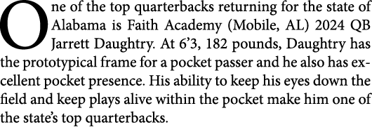 One of the top quarterbacks returning for the state of Alabama is Faith Academy (Mobile, AL) 2024 QB Jarrett Daughtry...