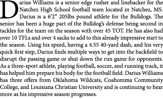 Darius Williams is a senior edge rusher and linebacker for the Natchez High School football team located in Natchez, ...