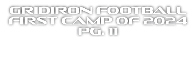 Gridiron Football First camp of 2024 pg. 11