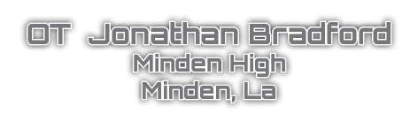 OT Jonathan Bradford Minden High Minden, La