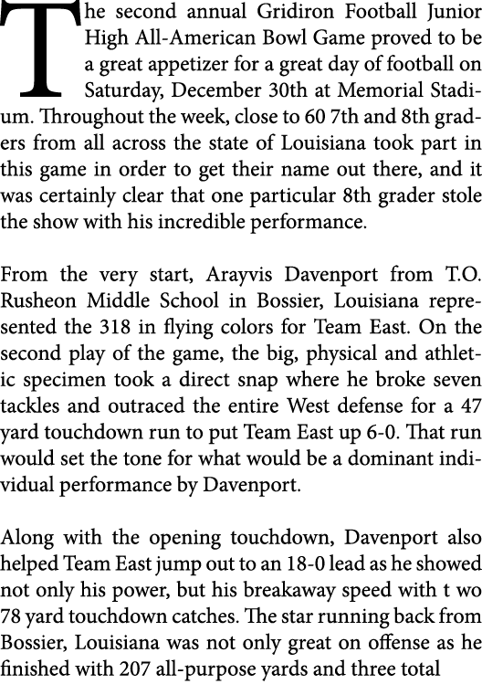 The second annual Gridiron Football Junior High All-American Bowl Game proved to be a great appetizer for a great day...