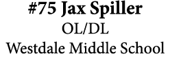 #75 Jax Spiller OL/DL Westdale Middle School