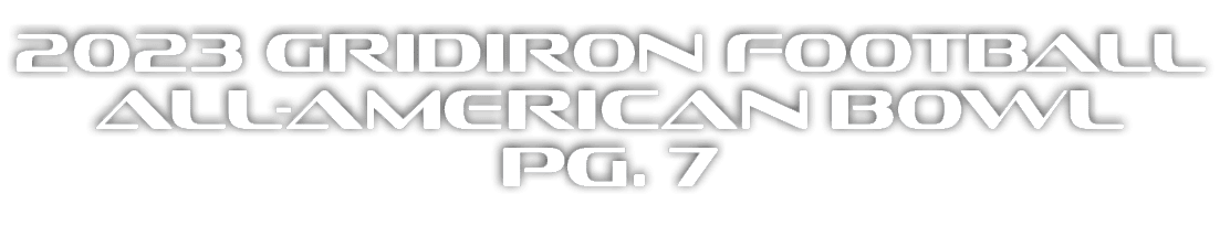 2023 Gridiron Football All-American Bowl pg. 7