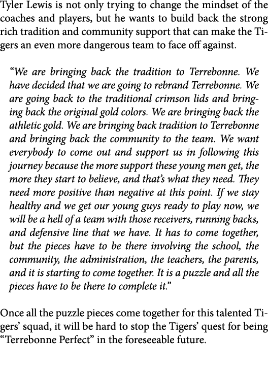 Tyler Lewis is not only trying to change the mindset of the coaches and players, but he wants to build back the stron...
