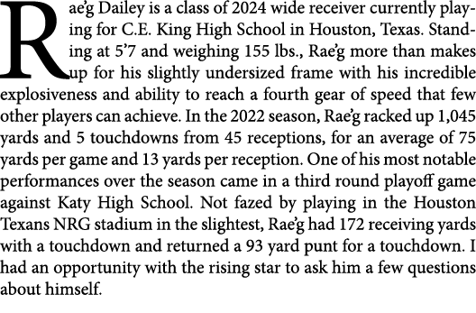 Rae’g Dailey is a class of 2024 wide receiver currently playing for C.E. King High School in Houston, Texas. Standing...