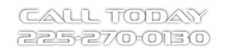 Call today 225-270-0130