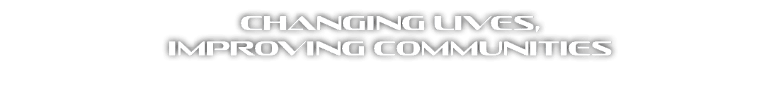 Changing Lives, Improving communities