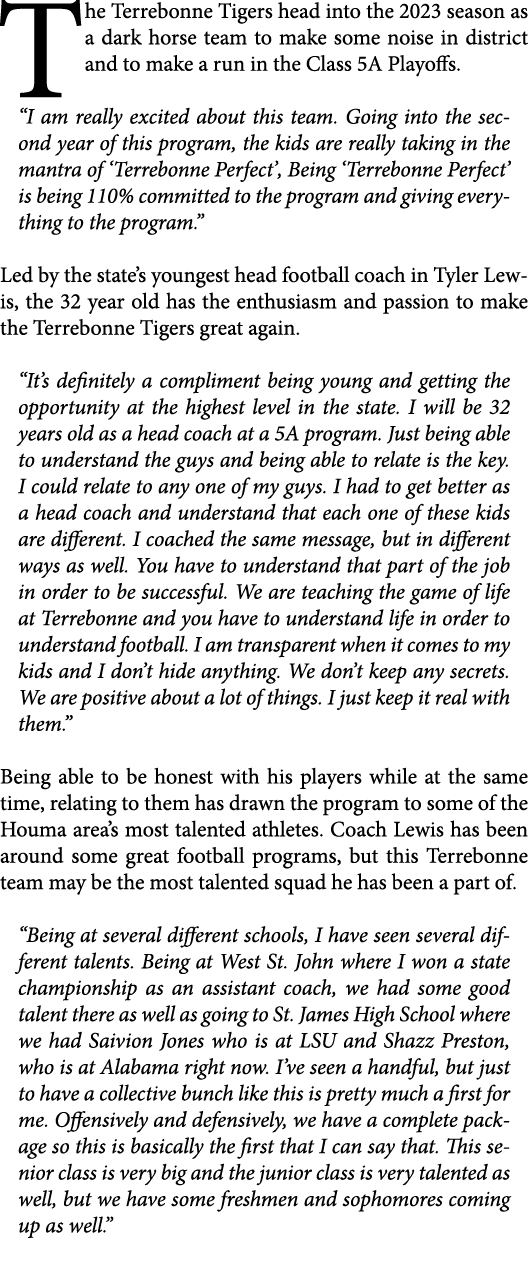 The Terrebonne Tigers head into the 2023 season as a dark horse team to make some noise in district and to make a run...