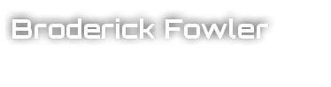 Broderick Fowler