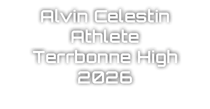 Alvin Celestin Athlete Terrbonne High 2026
