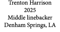 Trenton Harrison 2025 Middle linebacker Denham Springs, LA