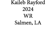 Kaileb Rayford 2024 WR Salmen, LA