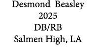 Desmond Beasley 2025 DB/RB Salmen High, LA