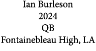 Ian Burleson 2024 QB Fontainebleau High, LA