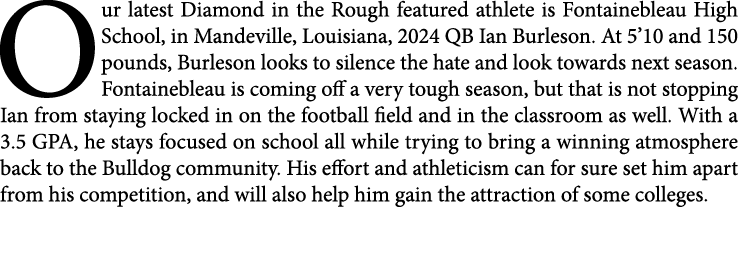 Our latest Diamond in the Rough featured athlete is Fontainebleau High School, in Mandeville, Louisiana, 2024 QB Ian ...