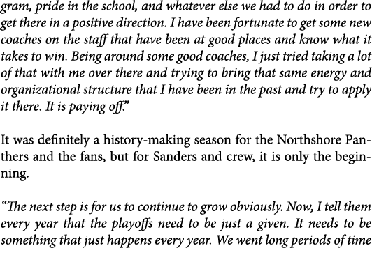 gram, pride in the school, and whatever else we had to do in order to get there in a positive direction. I have been ...
