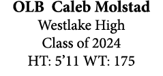 OLB Caleb Molstad Westlake High Class of 2024 HT: 5’11 WT: 175