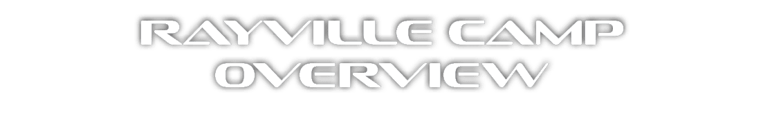 Rayville Camp Overview