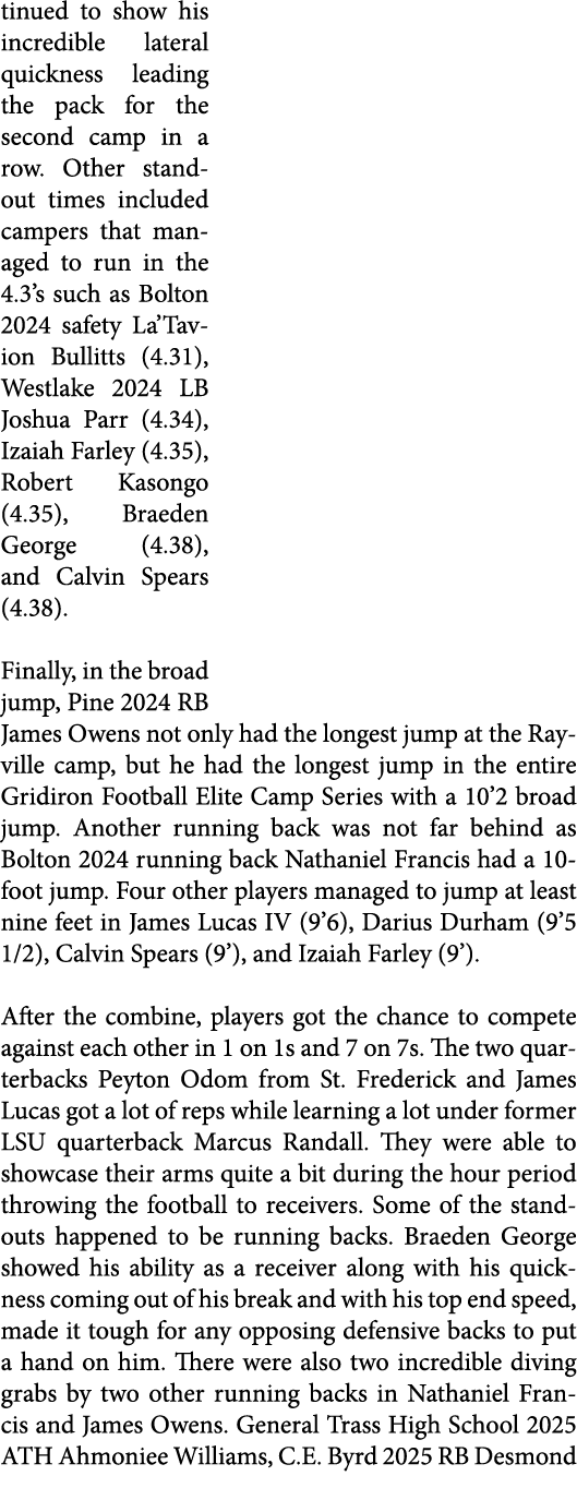 tinued to show his incredible lateral quickness leading the pack for the second camp in a row. Other standout times i...