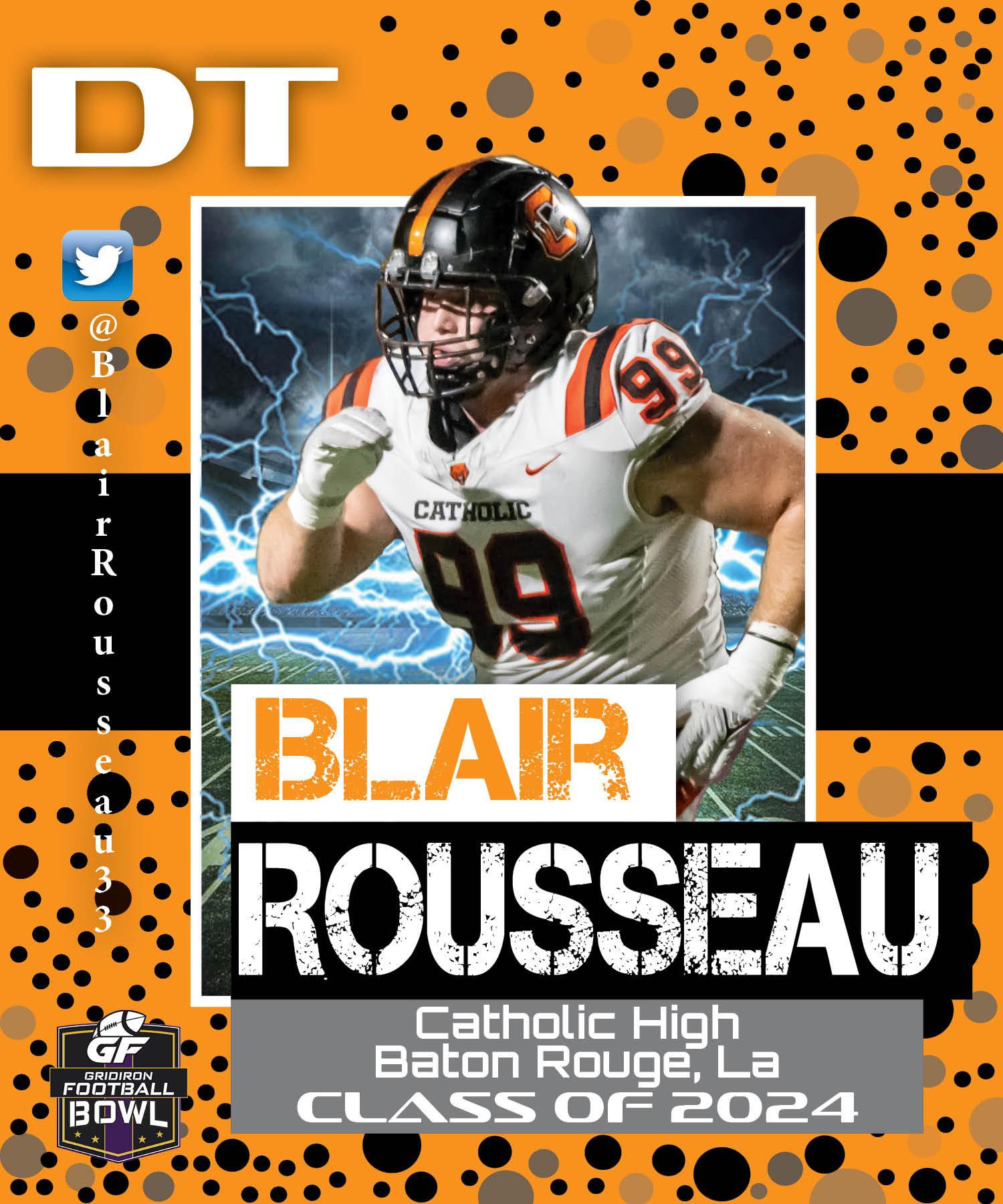 BREAKING NEWS: Catholic High School (Baton Rouge, LA) DL Blair Rousseau Commits To The Gridiron Football All-American Bowl Game