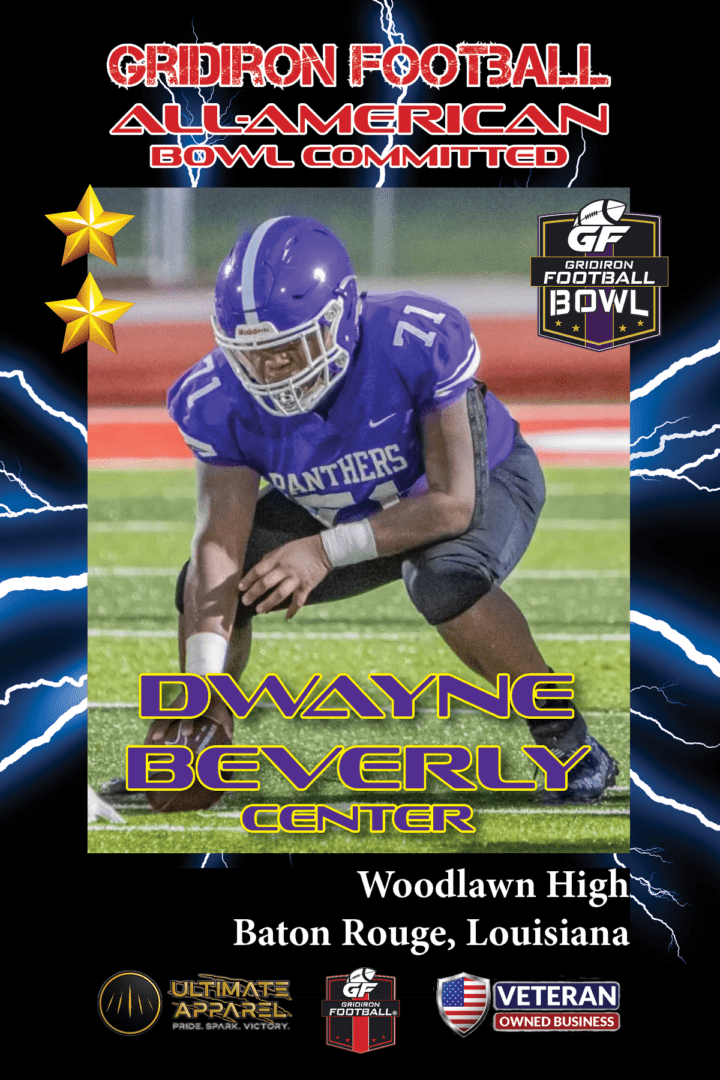 BREAKING NEWS: Woodlawn High School (Baton Rouge, LA) OL Dwayne Beverly Jr. Commits to the Gridiron Football All-American Bowl Game
