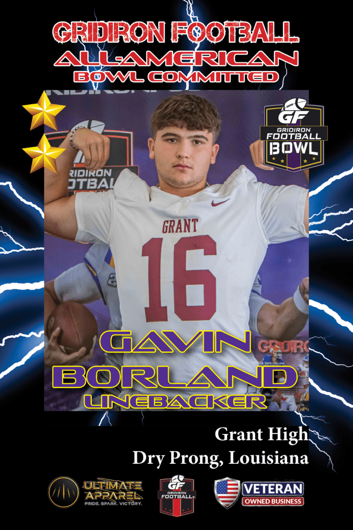 BREAKING NEWS: Grant High School (Dry Prong, LA) LB Gavin Borland Commits to Gridiron Football All-American Bowl Game